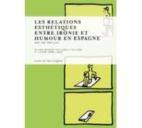 Les Relations Esthétiques Entre Ironie Et Humour En Espagne (ebook)