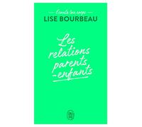 Les relations parents-enfants: Ecoute ton corps