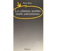 Les Relations Secrètes Israélo-palestiniennes (ebook)