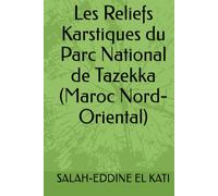Les Reliefs Karstiques du Parc National de Tazekka (Maroc Nord-Oriental)