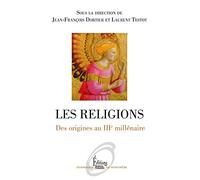 Les religions: Des origines au IIIe millénaire