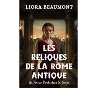 Les Reliques de la Rome Antique: Un Amour Perdu dans le Temps