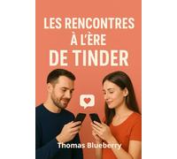 Les rencontres à l'ère de Tinder