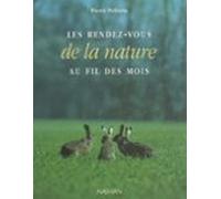 Les Rendez-vous De La Nature Au Fil Des Mois (ebook)