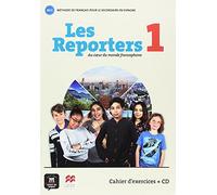 Les Reporters 1 Ed.Macmillan Cahier d'exercises: Les Reporters 1 Ed.Macmillan Cahier d'exercises - 9788417260101 (SIN COLECCION) (edición francesa)