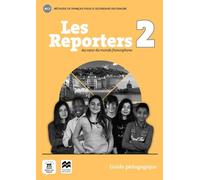 Les reporters 2 - A1.2 -Guide pédagogique