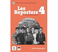 Les reporters 4 - A2.2 - Guide pédagogique