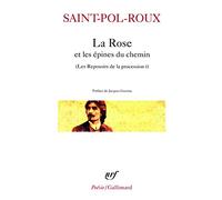 Les reposoirs de la procession, I : La Rose et les épines du chemin et autres textes