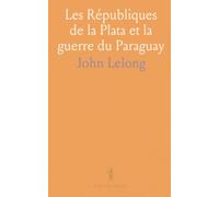 Les Républiques de la Plata et la guerre du Paraguay: Rôle du Brésil, alliances et conséquences politiques et économiques du XIXe siècle