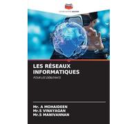Les Réseaux Informatiques: POUR LES DÉBUTANTS