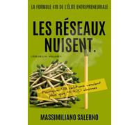 LES RÉSEAUX NUISENT: Pourquoi 419 relations vendent plus que 41 900 abonnés.: 4 (L'Ère de l'IA)