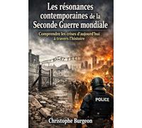 Les résonances contemporaines de la Seconde Guerre mondiale: Comprendre les crises d’aujourd’hui à travers l’histoire
