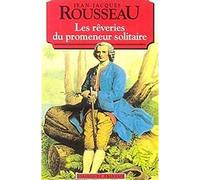 Les Reveries Du Promeneur Solitaire (Classiques Francais)