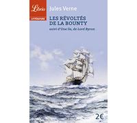 Les révoltés de la Bounty: Suivi de L'île, de Lord Byron