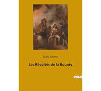 Les Révoltés de la Bounty: Une exploration des révoltes et des conséquences humaines à bord de la Bounty: 1