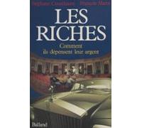 Les Riches : Comment Ils Dépensent Leur Argent (ebook)