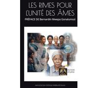 LES RIMES POUR L'UNITÉ DES ÂMES: PRÉFACE DE Bernardin Mwepa Gonalumozi
