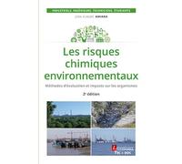 Les risques chimiques environnementaux: Méthodes d'évaluation et impacts sur les organismes