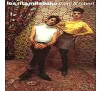 Les Rita Mitsouko - Marc Et Robert
