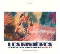Les Rivières: Un Récit Documentaire De Mai Hua (Vinyl) (Importación USA)