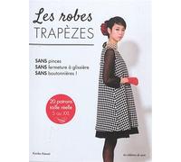 Les robes trapèzes: Avec 20 patrons détachables (SECRETS DE COUTURIERES)