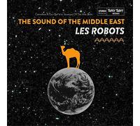 Les Robots - The Sound Of The Middle East