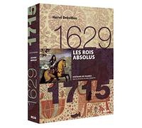Les rois absolus (1629-1715): Version brochée