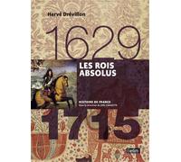 Les rois absolus 1629-1715: Version compacte