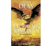Les Rois-dragons (tome 1) - Le Palais Adamantin (ebook)