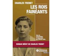 Les Rois fainéants: Roman inédit de Charles Trenet