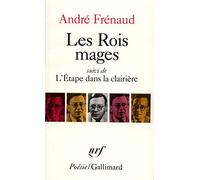 Les Rois mages / L' Etape dans la clairière /Pour une plus haute flamme par le défi de André Frénaud (3 novembre 1987) Broché