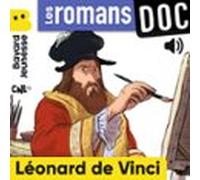 Les Romans Doc - Léonard De Vinci (audiolibro)