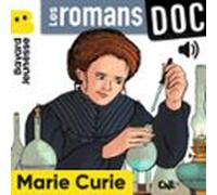 Les Romans Doc - Marie Curie (audiolibro)