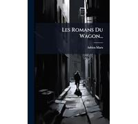 Les Romans Du Wagon...