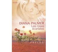 Les Roses Écarlates (harlequin Prélud) (ebook)