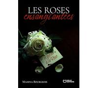 Les roses ensanglantées