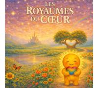 Les Royaumes du Cœur: Un voyage magique avec Emma et Sun