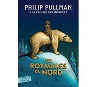 À la croisée des mondes, I : Les royaumes du Nord