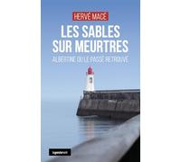 Les sables sur meurtres - albertine ou le passe retrouve (coll. geste noir) (GESTE NOIR (tous formats))