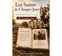 Les Saints de Chaque Jour | Édition en gros caractères: Vies brèves des saints de toujours | Avec des pauses pour se souvenir et converser (Récits en gros caractères)