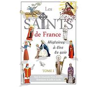 Les saints de France: Histoires à lire le soir: 1