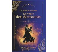 Les Saisons de Valambre: La Valses des Serments