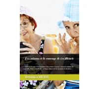 Les saisons et le courage de (re)fleurir: Traverser les âges et les transitions sans renoncer à sa sève : comment continuer de grandir, d’aimer et de ... la vie, y compris les dernières. (COMPRENDRE)