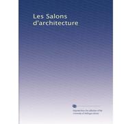 Les Salons d'architecture: Volume 1