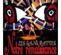 Les Sans Pattes - Notre Renaissance [Vinilo]