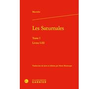 Les Saturnales: Tome 1, Livres I-III