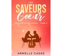 Les Saveurs du coeur (Amours entrelacées)