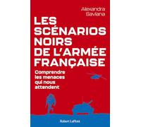 Les scénarios noirs de l'armée française: Comprendre les menaces qui nous attendent