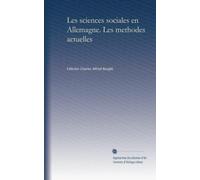 Les sciences sociales en Allemagne. Les methodes actuelles