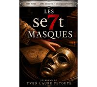 Les se7t masques: La vérité derrière les ombres: 1